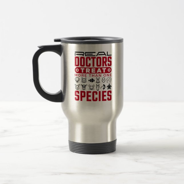 Real Doctors Treat More One Species Veterinarian Travel Mug (Left)