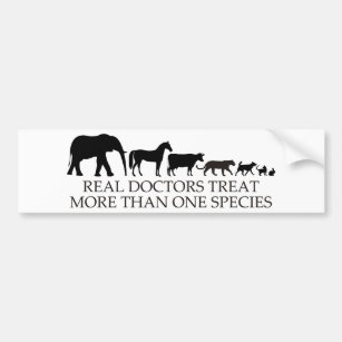 Real Doctors (Vets) Treat More Than One Species Bumper Sticker