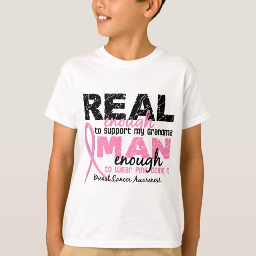 Real Enough Man Enough Grandma 2 Breast Cancer T_Shirt