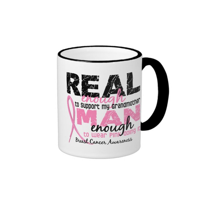 Real Enough Man Enough Grandmother 2 Breast Cancer Coffee Mug