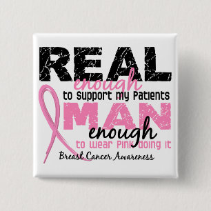 Real Enough Man Enough Patients 2 Breast Cancer Pinback Button
