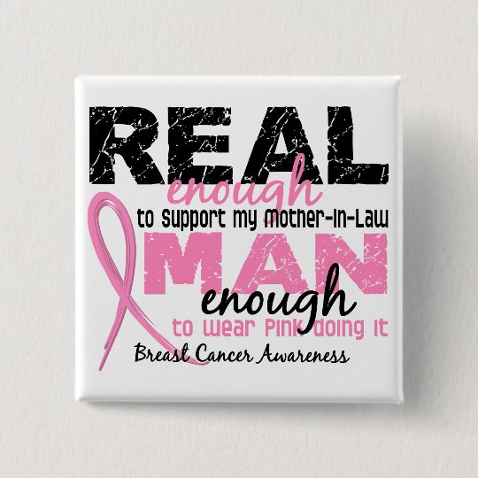 Real Enough Mother-In-Law 2 Breast Cancer Pinback Button