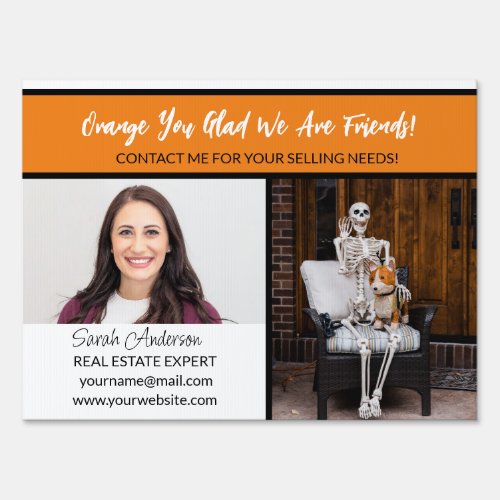 Real Estate Agent autumn halloween orange you glad Sign