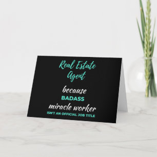 Real Estate Agent Because Badass Miracle Worker Card