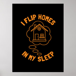 Real Estate Agent Flip Homes In Sleep Poster