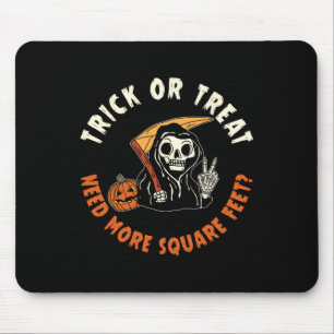 Real Estate Agent Halloween Trick Or Treat Need Mo Mouse Pad