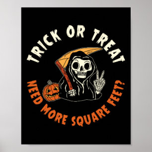 Real Estate Agent Halloween Trick Or Treat Need Mo Poster