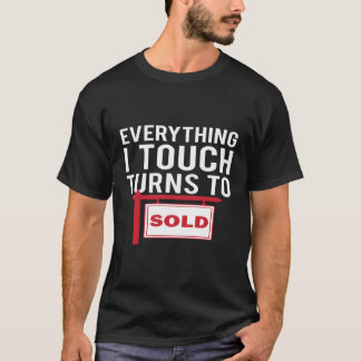 Real Estate Agent Hoodie Everything I Touch Turns T-Shirt