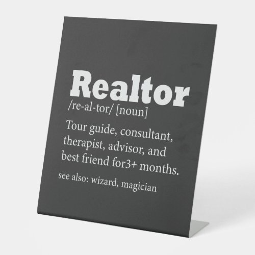Real Estate Agent Realtor Funny Pedestal Sign