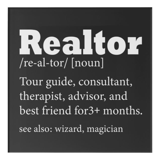 Real Estate Agent Realtor Funny Quote  Acrylic Print (Front)