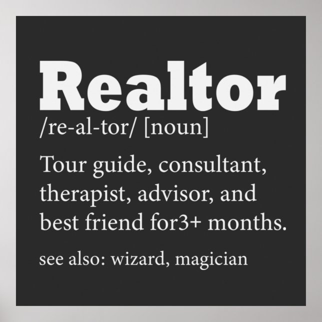 Real Estate Agent Realtor Funny Quote   Poster (Front)