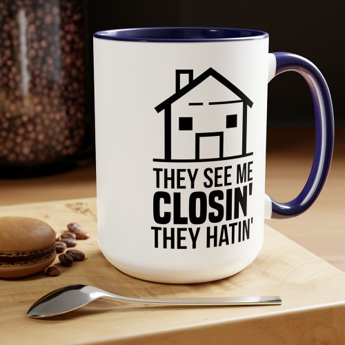 Real Estate Agent Realtor They See Me Closing Cute Mug