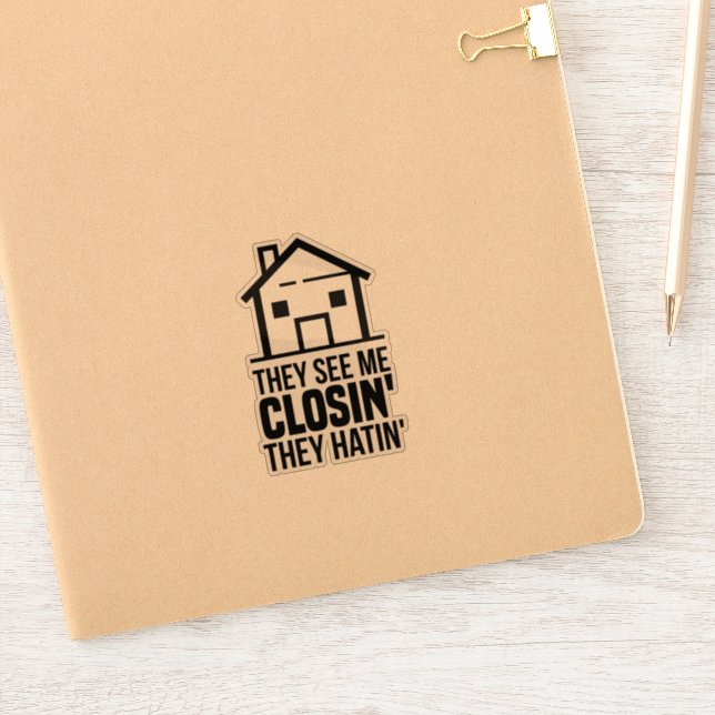 Real Estate Agent They See Me Closin' They Hatin' Sticker (Notebook)