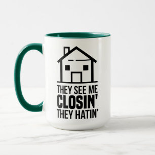 Real Estate Agent They See Me Closing Coffee Mug