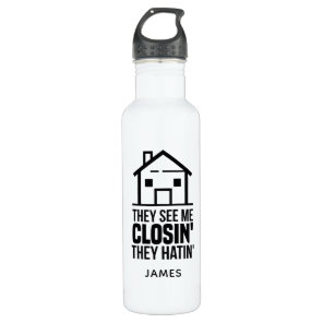 Real Estate Agent They See Me Closing Gag Stainless Steel Water Bottle