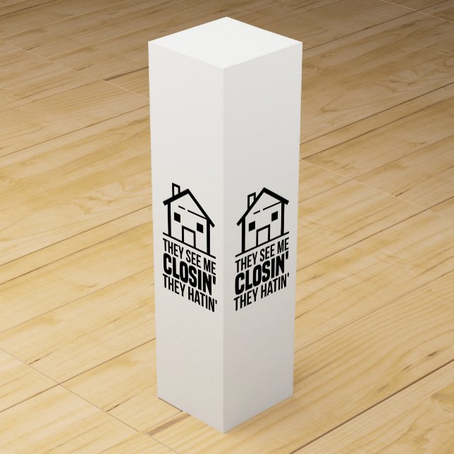 Real Estate Agent They See Me Closing They Hatin Wine Box (Front)