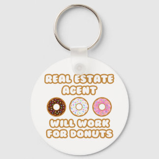 Real Estate Agent .. Will Work For Donuts Keychain