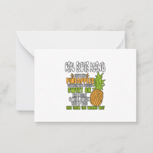 Real Estate Agents Are Like Pineapples. Note Card