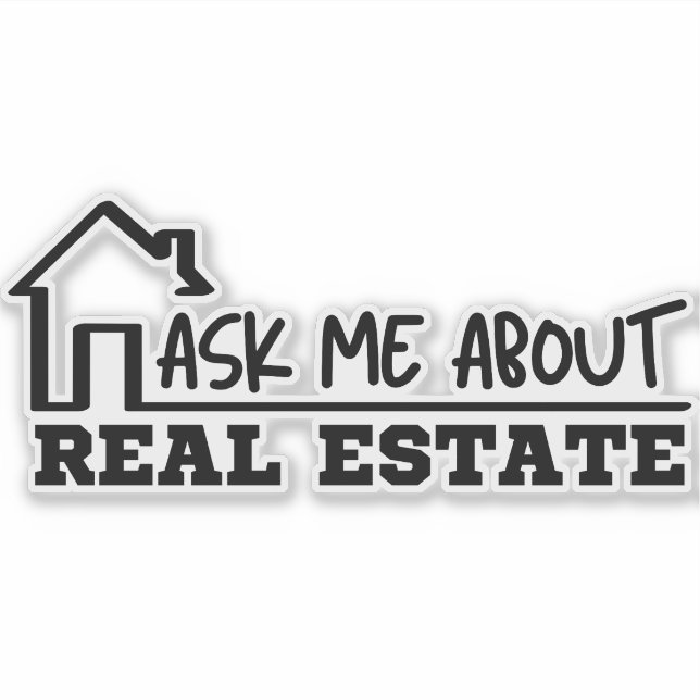 Real Estate - Ask Me About Real Estate  Sticker (Front)