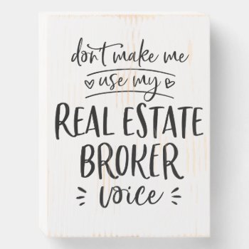 Real Estate Broker Quote Farmhouse Vintage Decor Wooden Box Sign by Sweetbriar_Drive at Zazzle