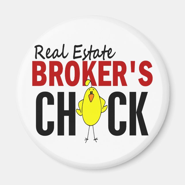REAL ESTATE BROKER’S CHICK MAGNET (Front)