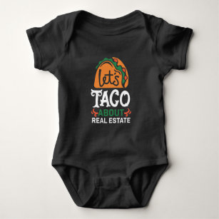 Real Estate Broker Taco Lover Quote Mexican Foodie Baby Bodysuit