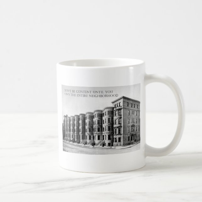 Real Estate Investor Buy the Whole Neighborhood Coffee Mug (Right)