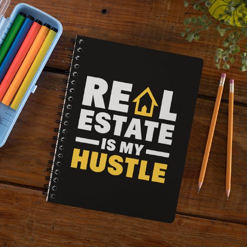 Real Estate is my Hustle Realtor Quote Notebook