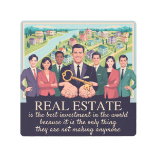 Real Estate Is The Best Investment In The World Metal Print