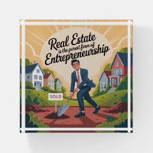 Real Estate Is The Purest Form Of Entrepreneurship Paperweight