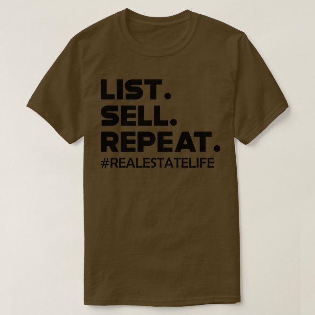 Real Estate List Sell Repeat T-Shirt (Design Front)