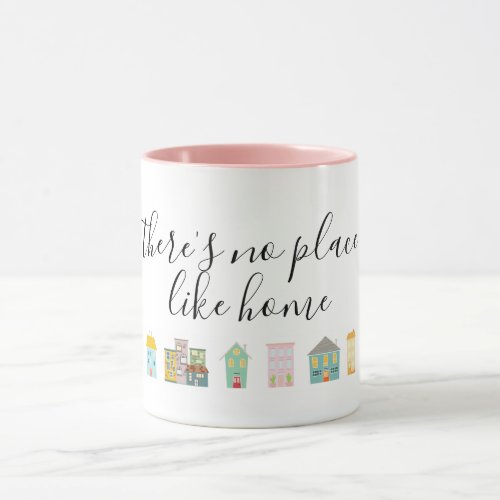 Real Estate Promotional Theres No Place Like Home Mug