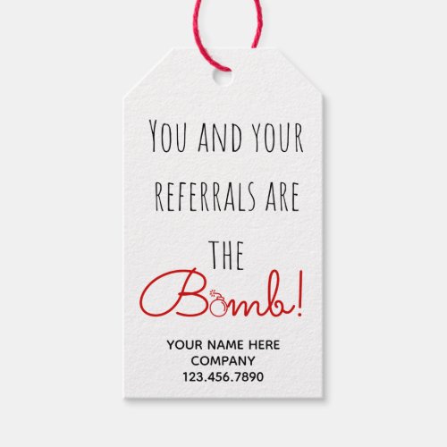 Real Estate Your Referrals are The Bomb Gift Tags