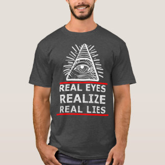 Real Eyes Realize Real Lies Anti NWO T-Shirt