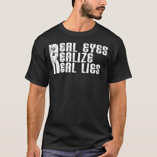 Real Eyes Realize Real Lies - Dark Shirt (Front)