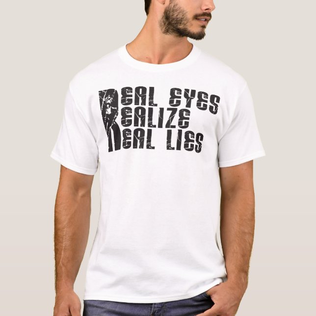 Real Eyes Realize Real Lies - Light Shirt (Front)