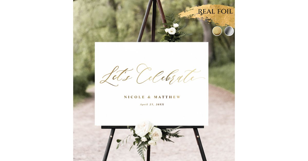 Real Foil, Let's Celebrate Elegant Wedding Sign | Zazzle