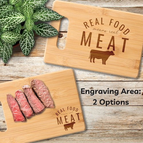 Real Food Means Real Meat Bamboo Etched Cutting Board