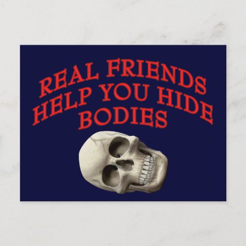 Real Friends Help You Hide Bodies Postcard