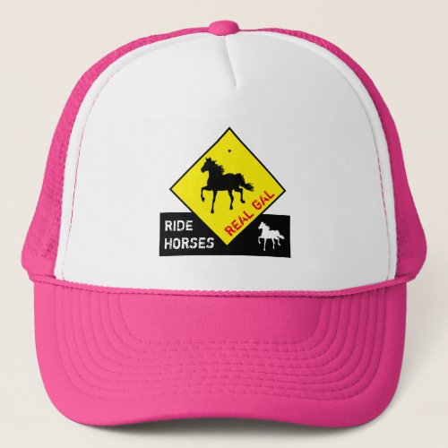Real Gal Ride Horses  Black Horse Party  Rodeo T Trucker Hat