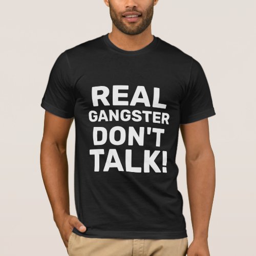REAL GANGSTER  T_Shirt
