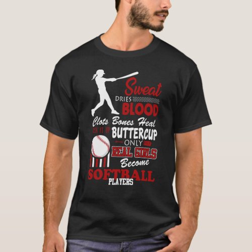 Real Girls Become Softball Players Gift T_Shirt