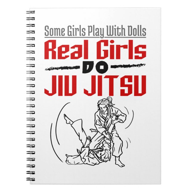 Real Girls Do Jiu Jitsu BJJ Jiujitsu Women Notebook (Front)
