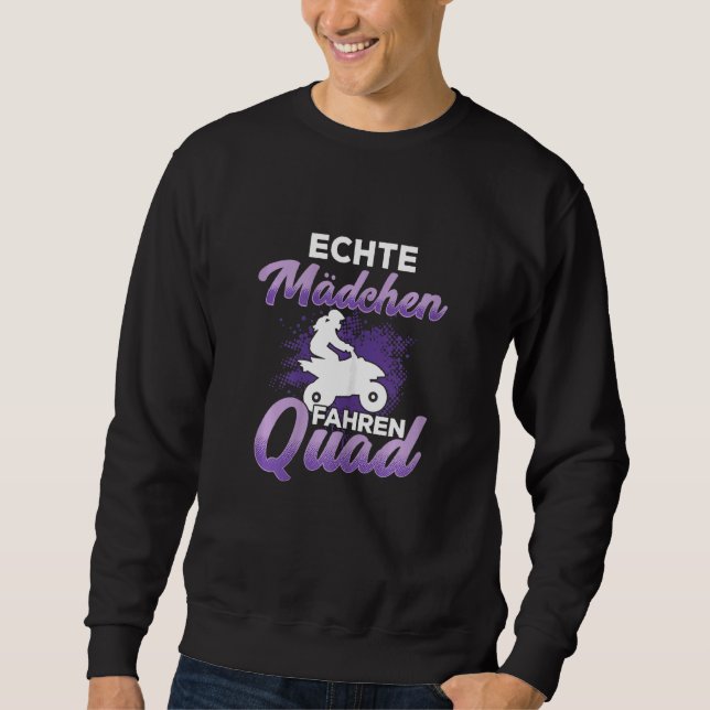 Real Girls Driving Quad Atv Quad Rider Extreme Spo Sweatshirt (Front)