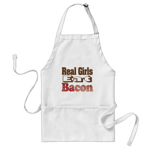Real Girls Eat Bacon Adult Apron