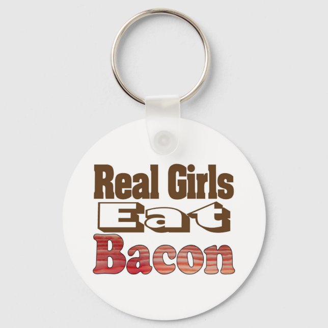 Real Girls Eat Bacon Keychain (Front)