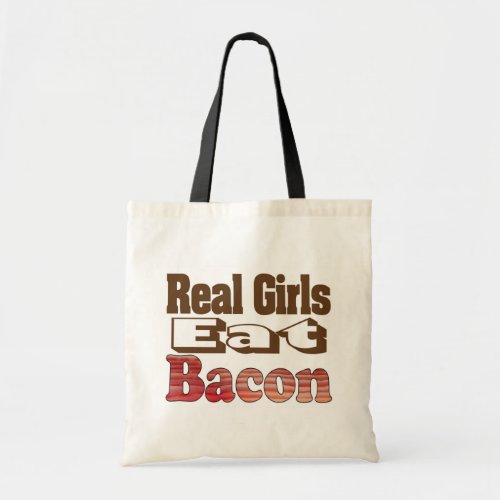 Real Girls Eat Bacon Tote Bag