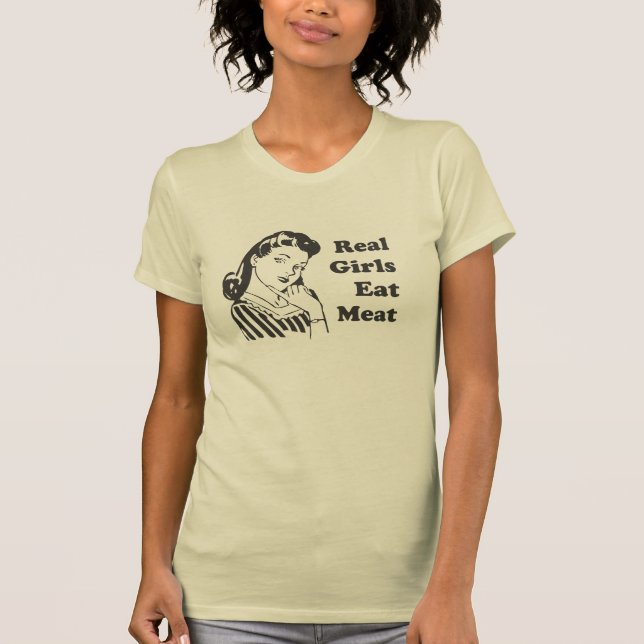 Real girls eat meat T-Shirt (Front)
