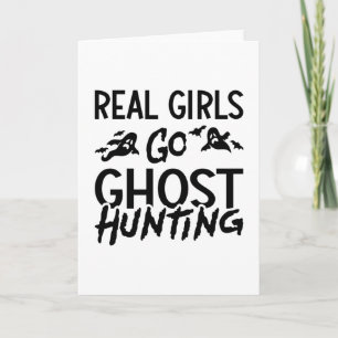 Real Girls Go Ghost Hunting Ghost Hunter Spooky Card