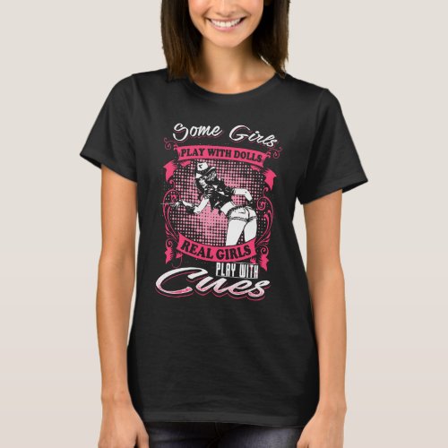 Real Girls Play with cues _ Hot Billiards T_Shirt